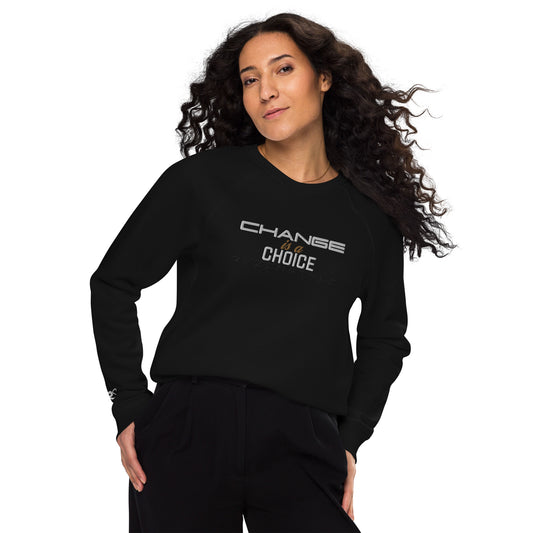 SWEATSHIRT 'CHANGE IS A CHOICE’