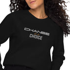 SWEATSHIRT 'CHANGE IS A CHOICE’