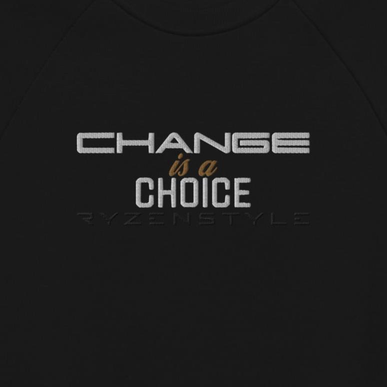 SWEATSHIRT 'CHANGE IS A CHOICE'