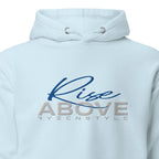 HOODIE PREMIUM 'RISE ABOVE’