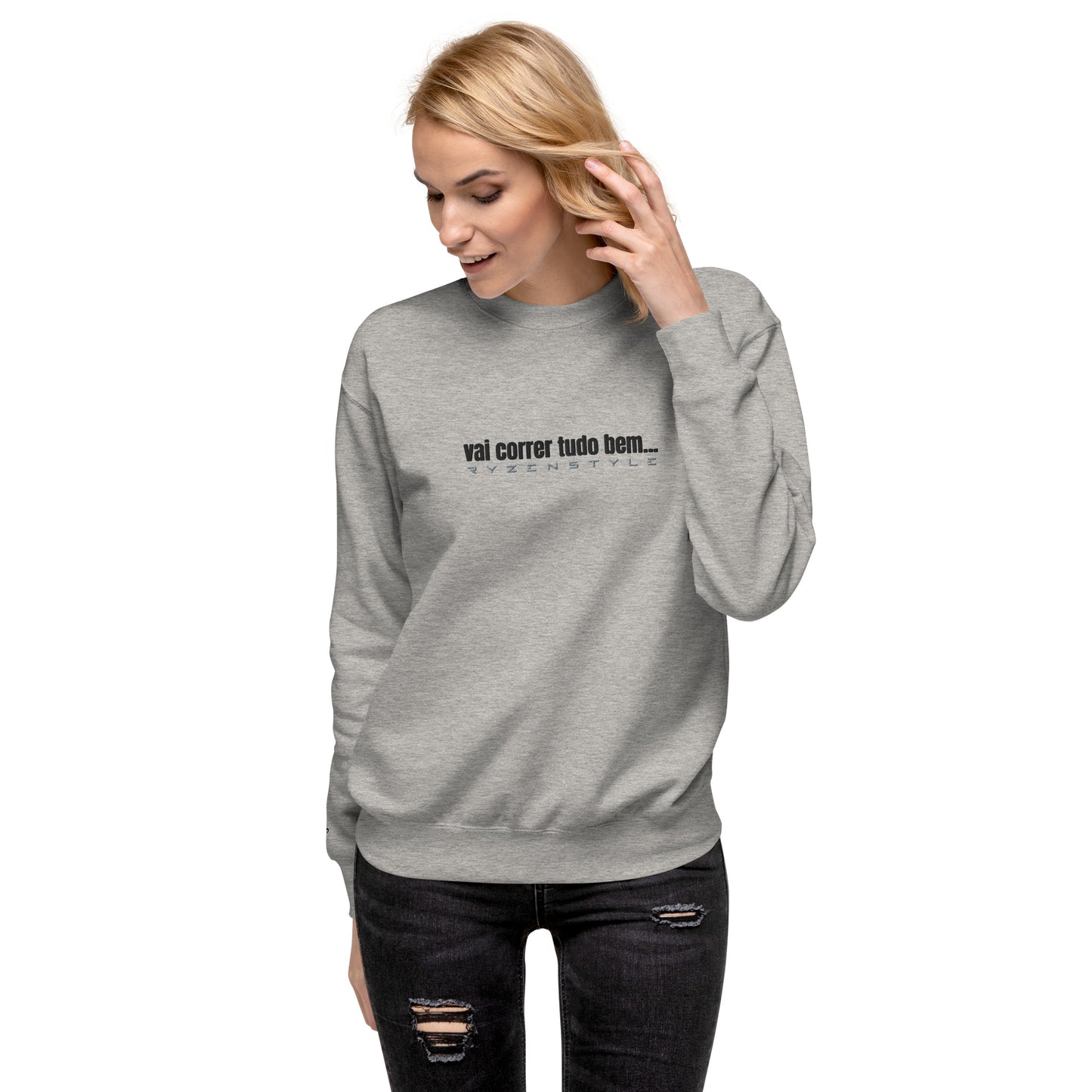 SWEATSHIRT PREMIUM ‘VAI CORRER TUDO BEM’