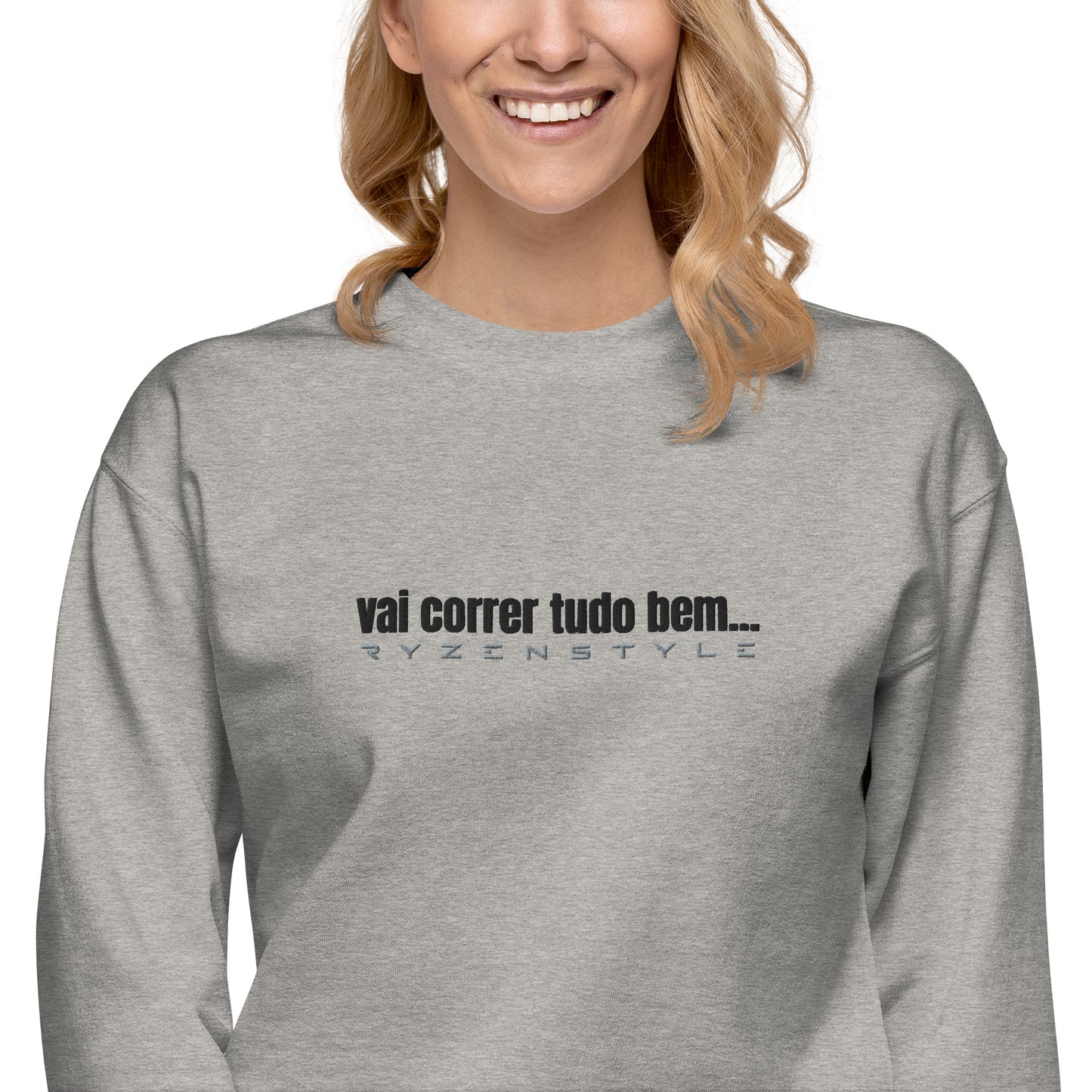 SWEATSHIRT PREMIUM ‘VAI CORRER TUDO BEM’